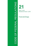 Code of Federal Regulations Title 21, Volume 1, April 1, 2015