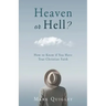 Heaven or Hell?: How to Know if You Have True Christian Faith