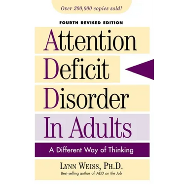 Attention Deficit Disorder in Adults: A Different Way of Thinking