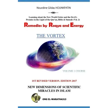 Remedies by Ruqyah and Energy: Learning about the New World Order and the Devil's Promise in the Light of the Qur'an, Bible & Sunnah (Vol. 2)