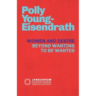 Women and Desire: Beyond Wanting to be Wanted