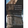 California Highway Bulletin; 1912-1916