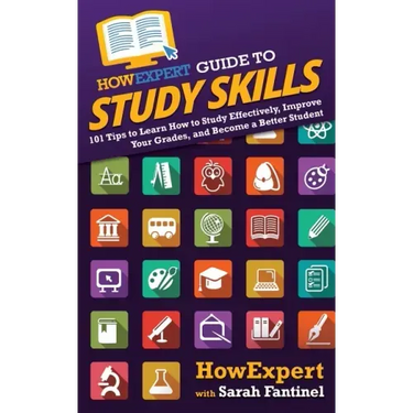 HowExpert Guide to Study Skills: 101 Tips to Learn How to Study Effectively, Improve Your Grades, and Become a Better Student
