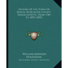 History Of The Town Of Berlin, Worcester County, Massachusetts, From 1784 To 1895 (1895)