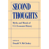 Second Thoughts: Myths and Morals of U.S. Economic History