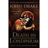 Death in Londinium: a thrilling historical mystery set in Roman Britain