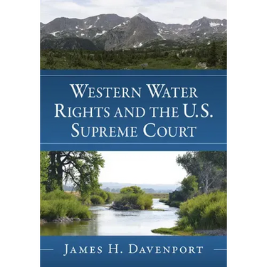 Western Water Rights and the U.S. Supreme Court