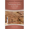 Sedimentary Rocks in the Field: A Practical Guide