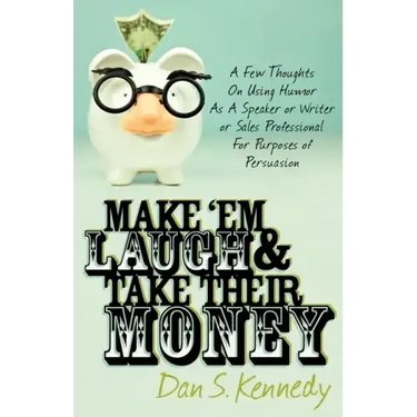 Make 'em Laugh & Take Their Money