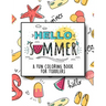 Hello Summer: A Fun Coloring Book for Toddlers