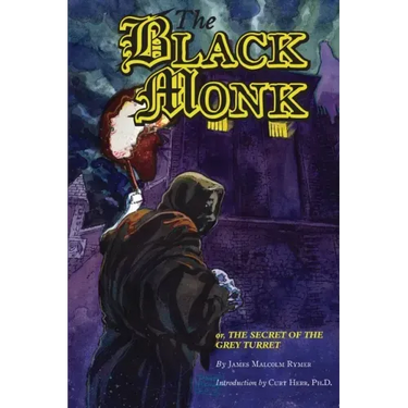 The Black Monk; Or, the Secret of the Grey Turret (Valancourt Classics)