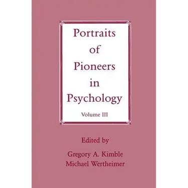 Portraits of Pioneers in Psychology: Volume III