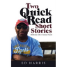 Two Quick Read Short Stories: (Reflections with a Common Touch)