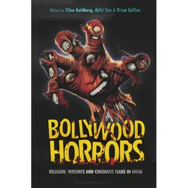 Bollywood Horrors: Religion, Violence and Cinematic Fears in India