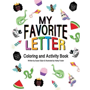 My Favorite Letter: Coloring and Activity Book