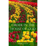 Order in the House of God