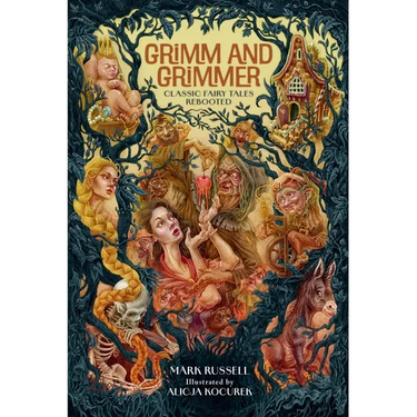 Grimm and Grimmer: Classic Fairy Tales Rebooted