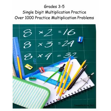 Grades 3-5 Single Digit Multiplication Practice Workbook