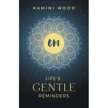 Om: Life's Gentle Reminders