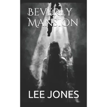 Beverly Mansion: A Ghost Story