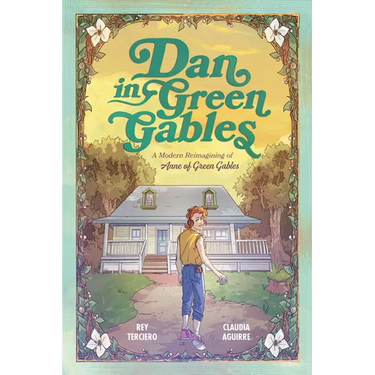 Dan in Green Gables: A Graphic Novel: A Modern Reimagining of Anne of Green Gables