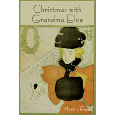 Christmas with Grandma Elsie