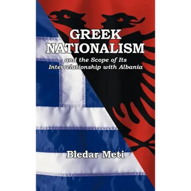 Greek Nationalism and the Scope of Its Interrelationship with Albania