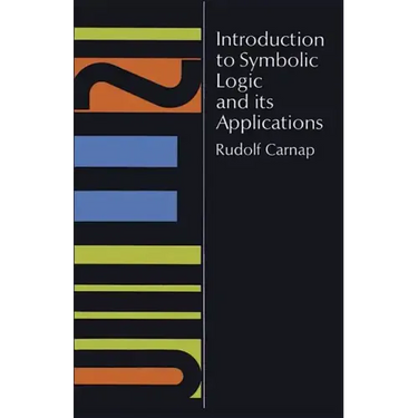 Introduction to Symbolic Logic and Its Applications