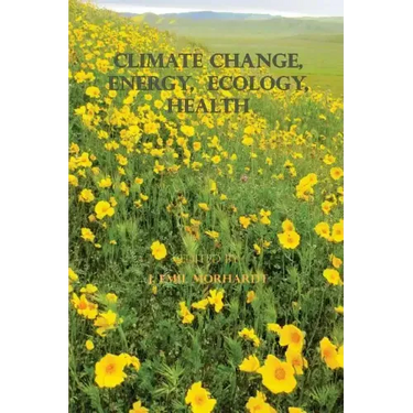 Climate Change, Energy, Ecology, Health