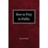 How to Pray in Public