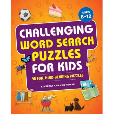 Challenging Word Search Puzzles for Kids: 90 Fun, Mind-Bending Puzzles