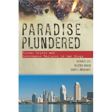 Paradise Plundered: Fiscal Crisis and Governance Failures in San Diego