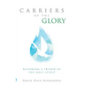 Carriers of the Glory: Becoming a Friend of the Holy Spirit