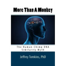 More Than a Monkey: The Human-Chimp DNA Similarity Myth