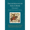 The Astrology of Sahl b. Bishr: Volume I: Principles, Elections, Questions, Nativities
