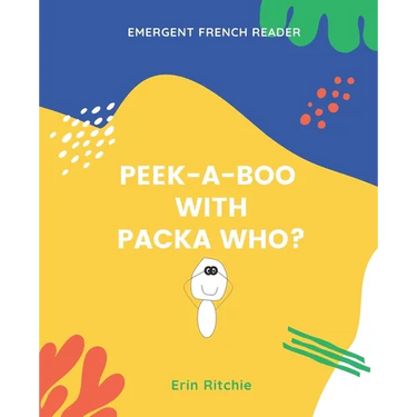Peek-A-Boo with Packa Who?: Emergent French Reader