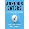 Anxious Eaters: Why We Fall for Fad Diets