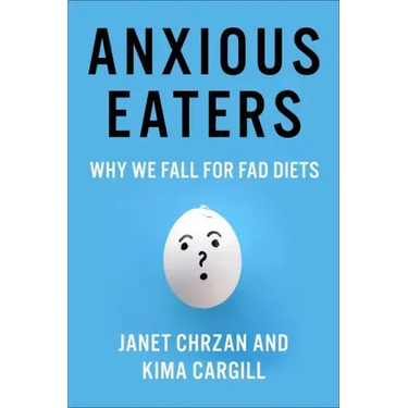 Anxious Eaters: Why We Fall for Fad Diets