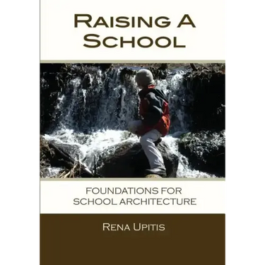 Raising a School: Foundations for School Architecture
