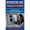 Borderline Personality Disorder: : The Ultimate guide to Overcome Depression, Post Traumatic Stress, Bipolar, and Anxiety Disorders