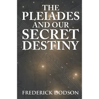 The Pleiades and Our Secret Destiny