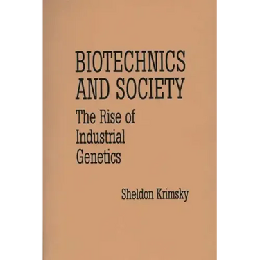 Biotechnics and Society: The Rise of Industrial Genetics