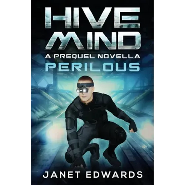 Perilous: Hive Mind A Prequel Novella