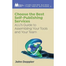 Choose the Best Self-Publishing Services: ALLi's Guide to Assembling Your Tools and Your Team