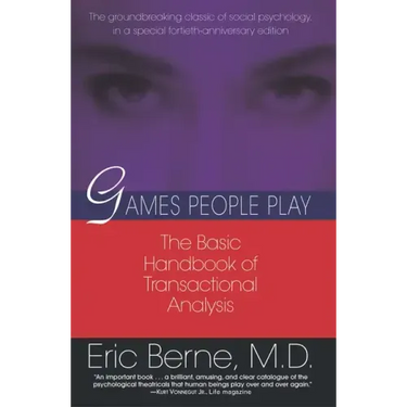 Games People Play: The Basic Handbook of Transactional Analysis.