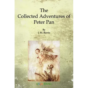 The Collected Adventures of Peter Pan