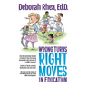 Wrong Turns, Right Moves in Education