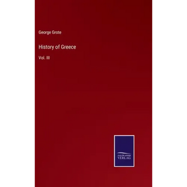History of Greece: Vol. III