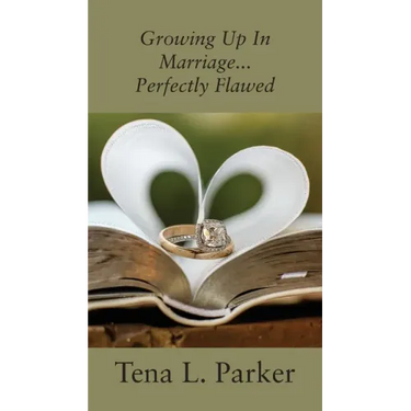 Growing Up In Marriage...Perfectly Flawed