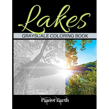 Lakes Grayscale Coloring Book: Adult Coloring Book with Beautiful Images of Lakes.